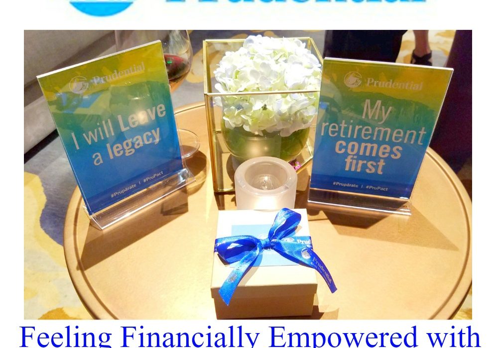 Feeling Financially Empowered with Prudential #Prupárate