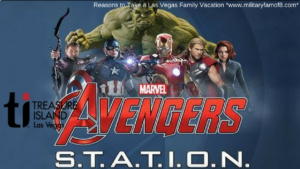 Reasons to Take a Las Vegas Family Vacation- Treasure Island Avengers Station