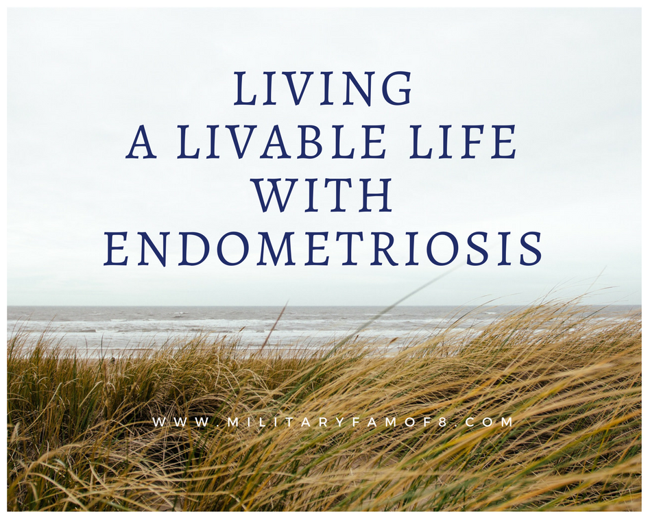 Living A Livable Life with Endometriosis