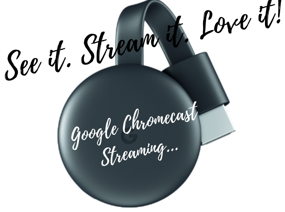 See it. Stream it. Love it! Google Chromecast Streaming... The best friend I have been looking for! This little magical device is just what I was looking for, no more cable and hello fun!