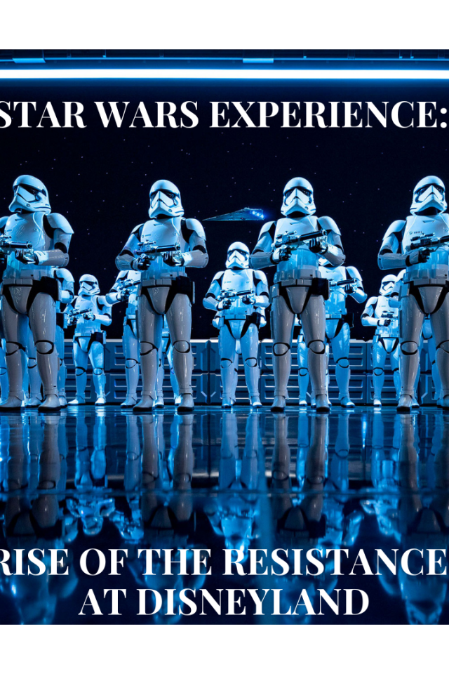 Star Wars Experience: The Rise of the Resistance ride at Disneyland